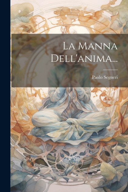 La Manna Dell'anima... La Manna Dell'anima...