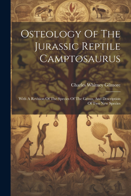 Osteology Of The Jurassic Reptile Camptosaurus