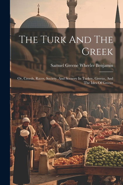 The Turk And The Greek The Turk And The Greek