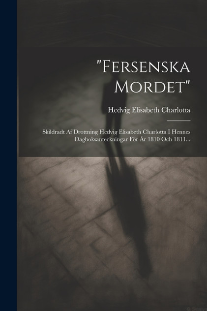 "fersenska Mordet" "fersenska Mordet"