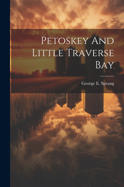 Petoskey And Little Traverse Bay Petoskey And Little Traverse Bay