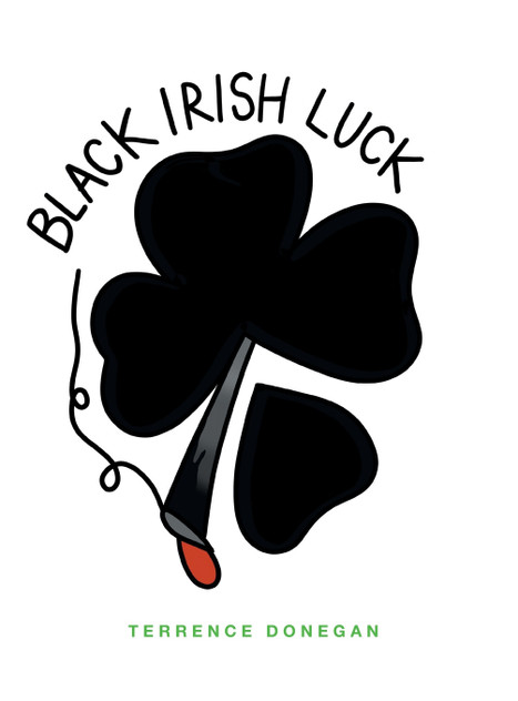 Black Irish Luck Black Irish Luck