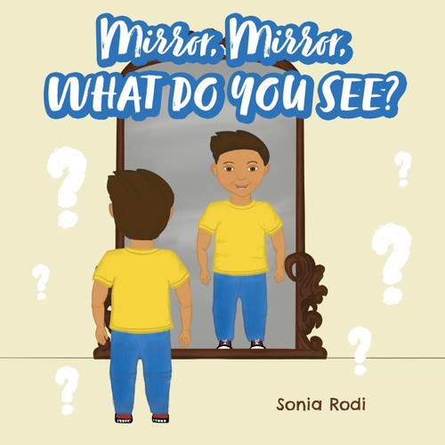 Mirror, Mirror, What Do You See? Mirror, Mirror, What Do You See?