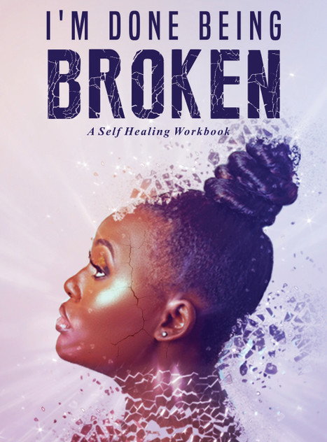 I'm Done Being Broken I'm Done Being Broken