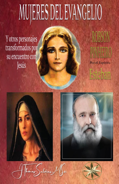 Las Mujeres del Evangelio Y otros personajes transformados por el encuentro con Jesús Las Mujeres del Evangelio Y otros personajes transformados por el encuentro con Jesús