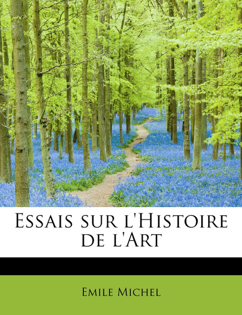 Essais sur l'Histoire de l'Art Essais sur l'Histoire de l'Art