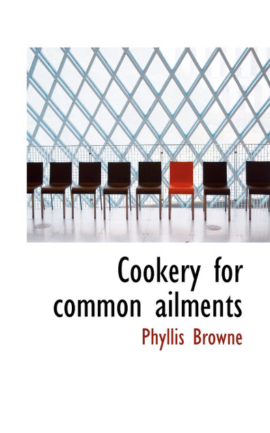 Cookery for common ailments