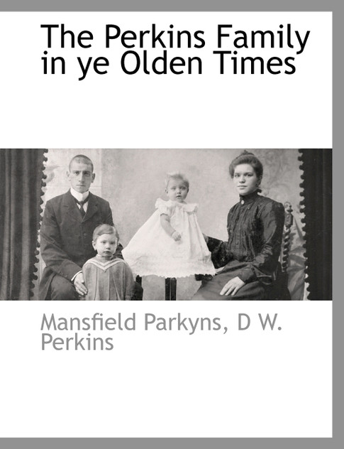 The Perkins Family in ye Olden Times