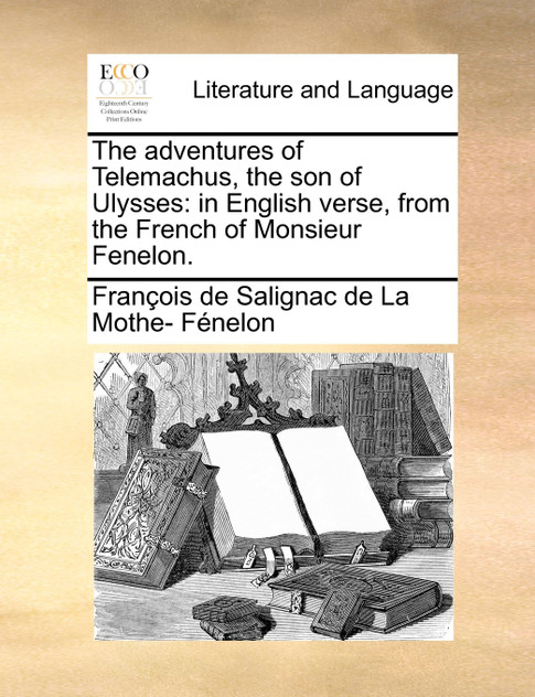 The adventures of Telemachus, the son of Ulysses The adventures of Telemachus, the son of Ulysses