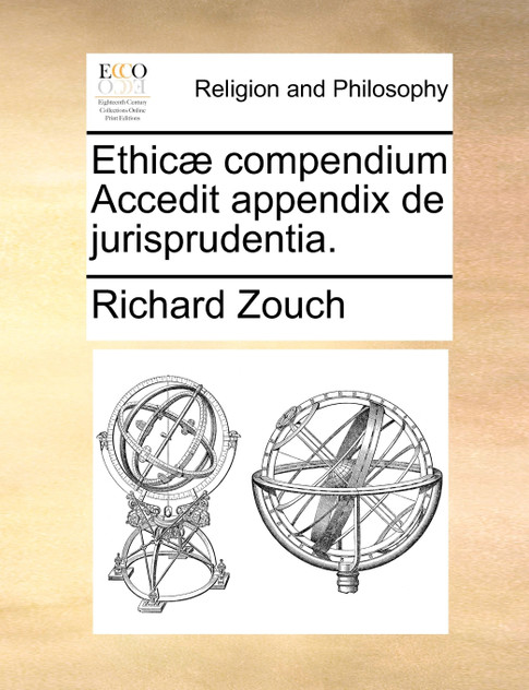 Ethicæ compendium Accedit appendix de jurisprudentia.