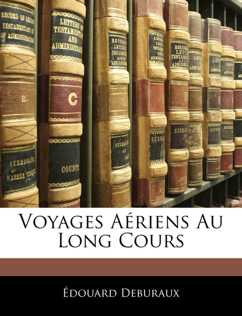 Voyages Aériens Au Long Cours Voyages Aériens Au Long Cours