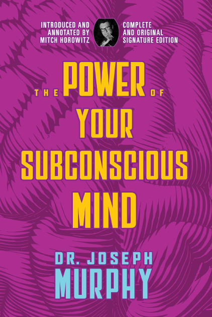 The Power of Your Subconscious Mind The Power of Your Subconscious Mind