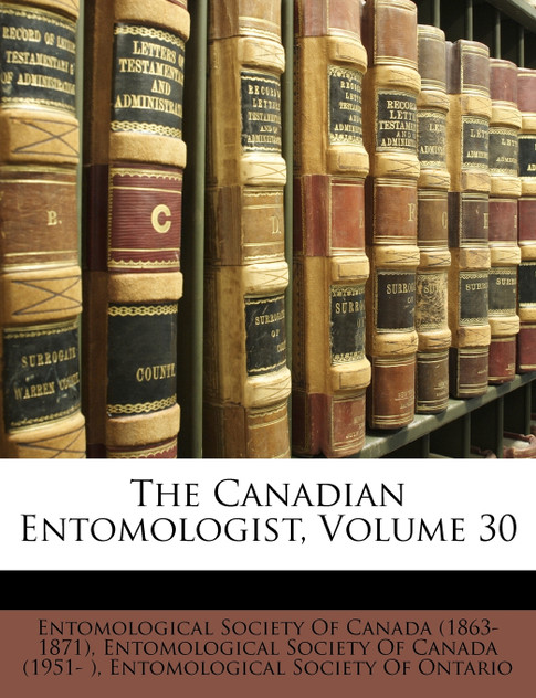 The Canadian Entomologist, Volume 30 The Canadian Entomologist, Volume 30