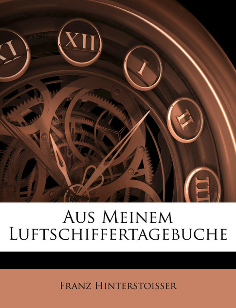 Aus meinem Luftschiffertagebuche Aus meinem Luftschiffertagebuche