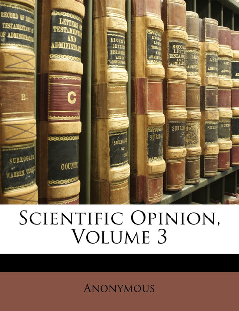 Scientific Opinion, Volume 3