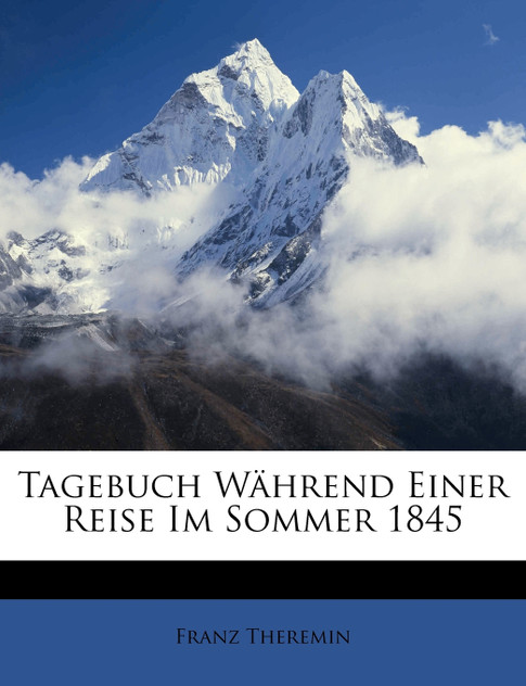 Tagebuch Während Einer Reise Im Sommer 1845