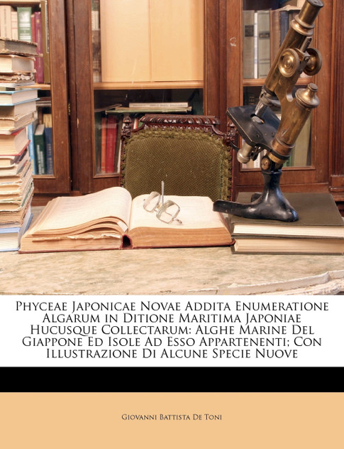 Phyceae Japonicae Novae Addita Enumeratione Algarum in Ditione Maritima Japoniae Hucusque Collectarum