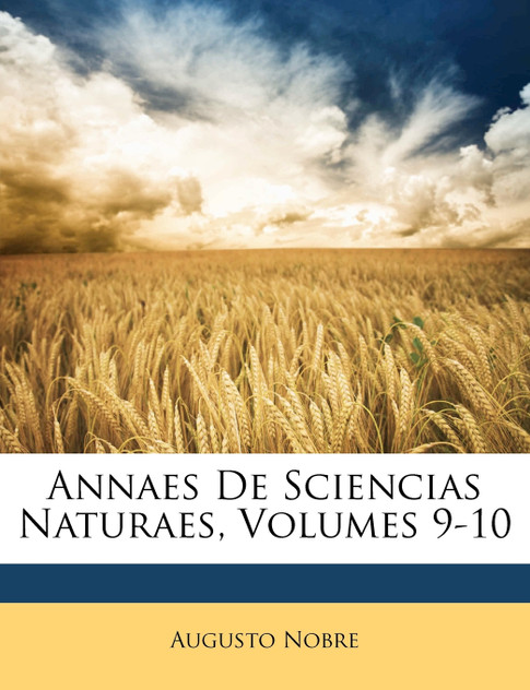 Annaes De Sciencias Naturaes, Volumes 9-10
