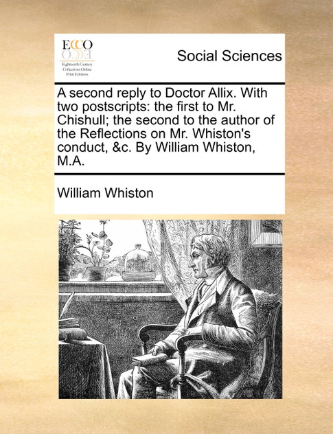A second reply to Doctor Allix. With two postscripts A second reply to Doctor Allix. With two postscripts