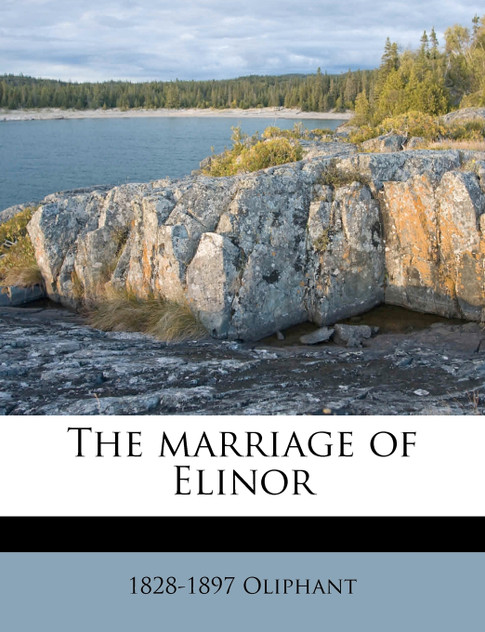 The marriage of Elinor The marriage of Elinor