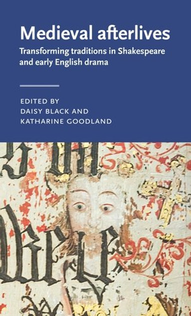 Medieval Afterlives Medieval Afterlives