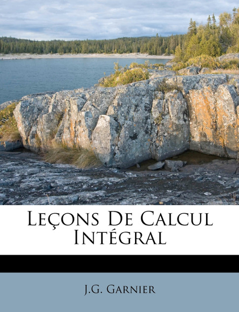 Leçons De Calcul Intégral Leçons De Calcul Intégral