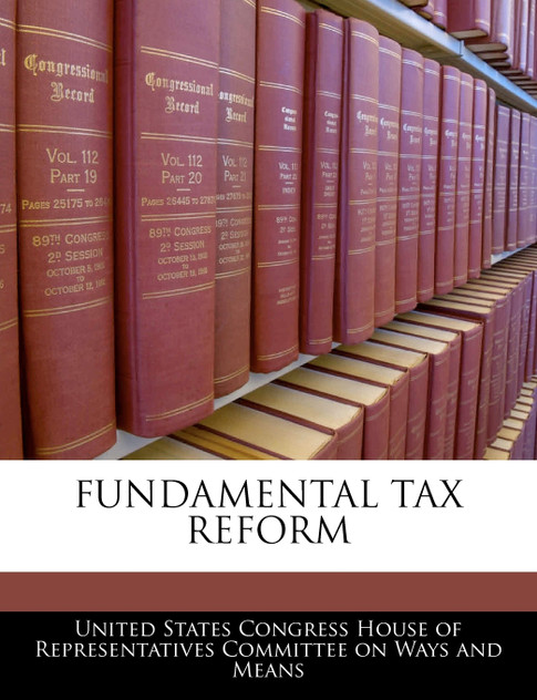 Fundamental Tax Reform