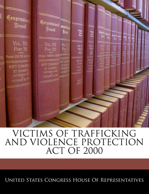 Victims Of Trafficking And Violence Protection Act Of 2000