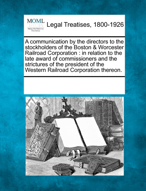 A communication by the directors to the stockholders of the Boston & Worcester Railroad Corporation