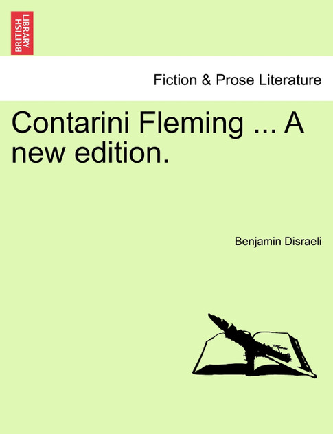 Contarini Fleming ... A new edition. Contarini Fleming ... A new edition.