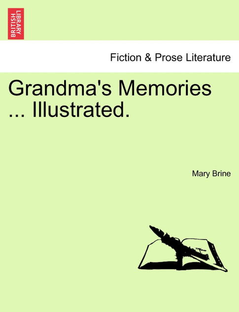 Grandma's Memories ... Illustrated. Grandma's Memories ... Illustrated.