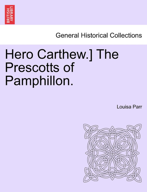 Hero Carthew.] The Prescotts of Pamphillon.