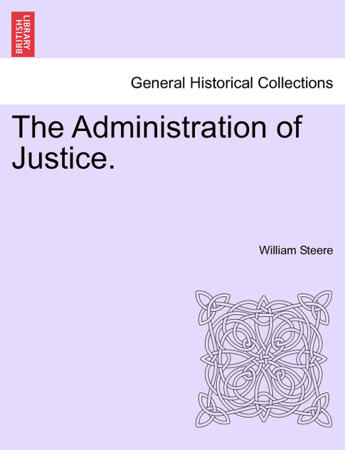 The Administration of Justice. The Administration of Justice.