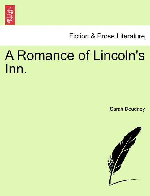 A Romance of Lincoln's Inn.