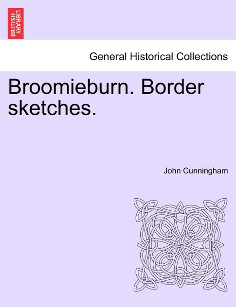 Broomieburn. Border sketches. Broomieburn. Border sketches.