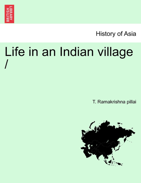 Life in an Indian village / Life in an Indian village /