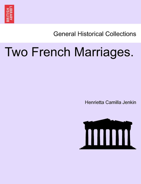 Two French Marriages. Two French Marriages.