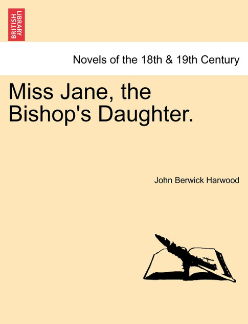 Miss Jane, the Bishop's Daughter. Miss Jane, the Bishop's Daughter.