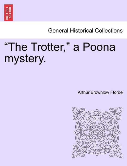 "The Trotter," a Poona mystery.