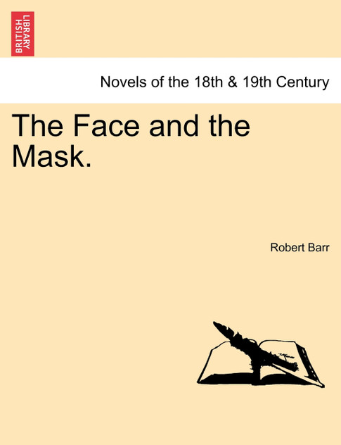 The Face and the Mask. The Face and the Mask.