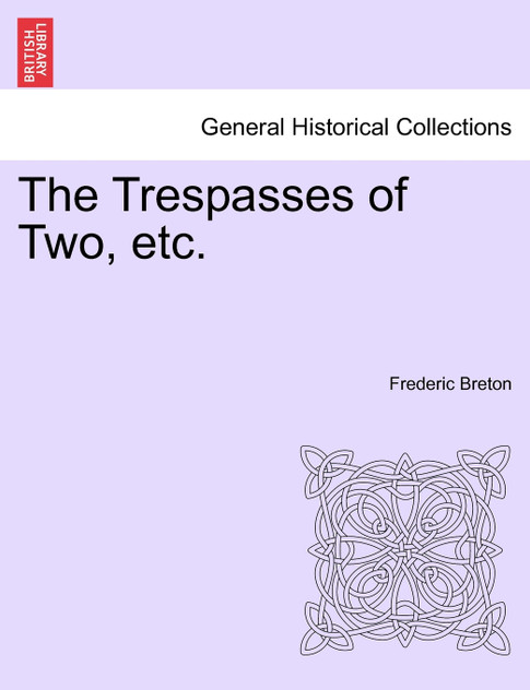 The Trespasses of Two, etc.