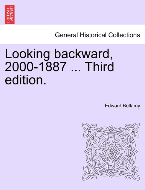 Looking backward, 2000-1887 ... Third edition.