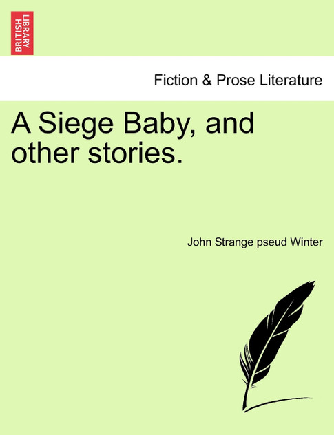 A Siege Baby, and other stories.