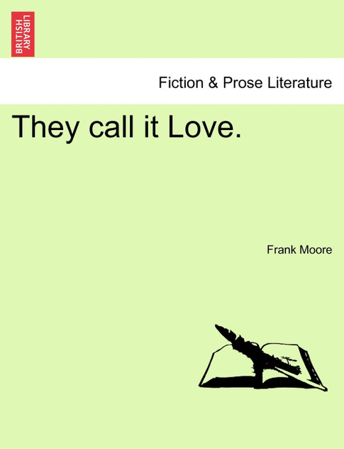 They call it Love. They call it Love.