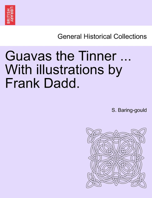 Guavas the Tinner ... With illustrations by Frank Dadd.