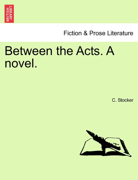 Between the Acts. A novel.
