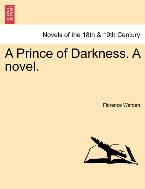 A Prince of Darkness. a Novel. A Prince of Darkness. a Novel.