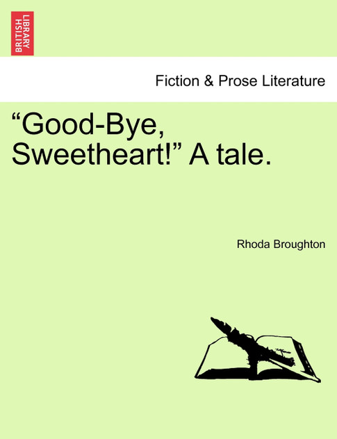 "Good-Bye, Sweetheart!" A tale.