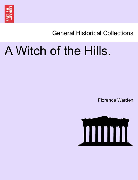 A Witch of the Hills. Vol. II