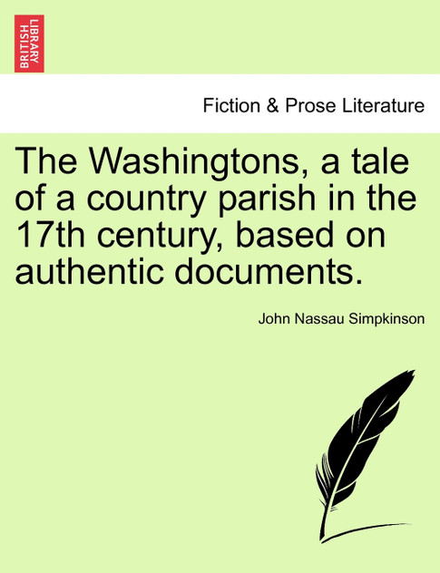 The Washingtons, a tale of a country parish in the 17th century, based on authentic documents.